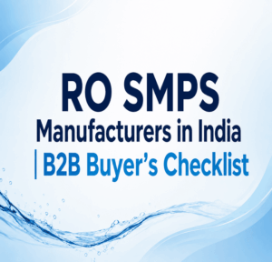 RO SMPS Manufacturers in India: A Simple Buyer’s Checklist 2026